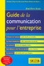 Rémi-Pierre Heude - Guide De La Communication Pour L'Entreprise.