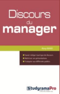 Rémi Raher - Discours du Manager - Comment écrire un discours, parler en public et devenir un leader ?.