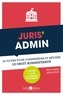 Rémi Raher et Julien Rivet - Juris' Admin - 25 fiches pour comprendre et réviser le droit administratif.