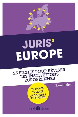 Juris' Europe. 25 fiches pour comprendre et réviser les institutions européennes