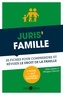 Rémi Raher et Morgan Chervet - Juris' famille - 25 fiches pour comprendre et réviser le droit de la famille.