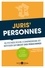 Juris'Personnes. 25 fiches pour comprendre et réviser le droit des personnes