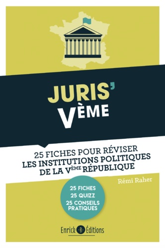 Juris' Ve. 25 fiches pour comprendre et réviser les institutions de la Ve République