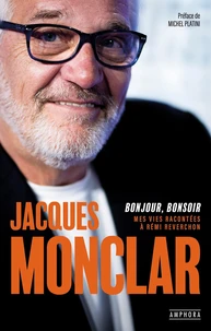 Jacques Monclar : Bonjour, Bonsoir