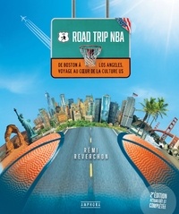 Rémi Reverchon - Road Trip NBA - De Boston à Los Angeles, voyage au coeur de la culture US.