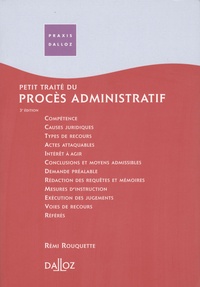 Rémi Rouquette - Petit traité du procès administratif.