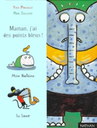 Rémi Saillard et Yves Pinguilly - Maman, j'ai des points bleus !.