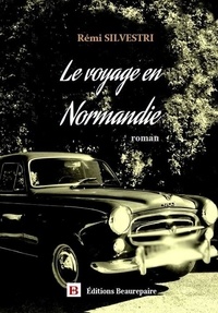Rémi Silvestri - Le voyage en Normandie.