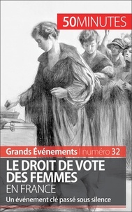 Rémi Spinassou - Le droit de vote des femmes en France - Un événement clé passé sous silence.
