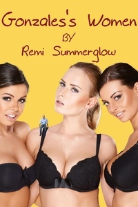  Remi Summerglow - Gonzales's Women.