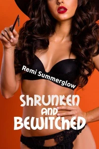 Shrunken and Bewitched