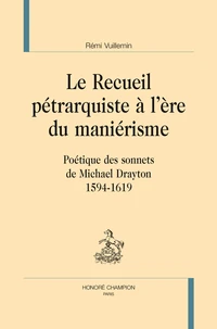 Le recueil pétrarquiste à l'ère du maniérisme