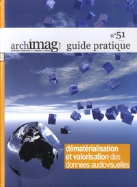Dématérialisation et valorisation des données audiovisuelles