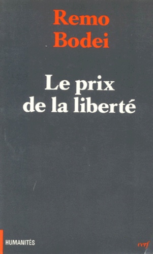 Remo Bodei - Le prix de la liberté - Aux origines de la hiérarchie sociale chez Hegel.