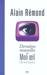 Dernieres Nouvelles De Mon Oeil