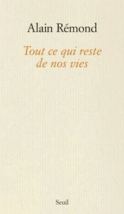 Tout ce qui reste de nos vies