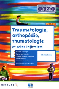 Traumatologie, orthopédie, rhumatologie et soins infirmiers