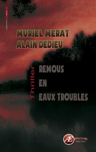 Muriel Mérat - Remous en eaux troubles - roman policier.