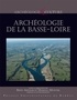Rémy Arthuis et Martial Monteil - Archéologie de la Basse-Loire.