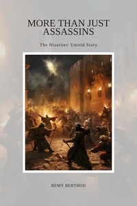  Remy Berthod - More Than Just Assassins: The Nizarites' Untold Story.