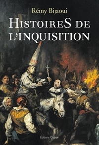 Rémy Bijaoui - Histoires de l'Inquisition.