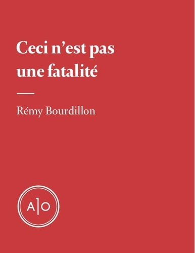 Rémy Bourdillon - Ceci n’est pas une fatalité.