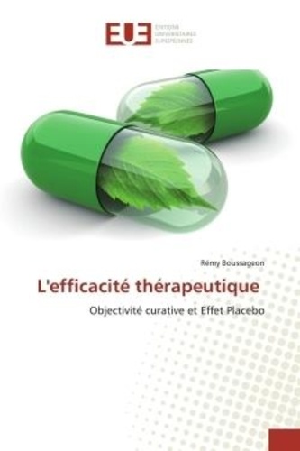 Rémy Boussageon - L'efficacité thérapeutique - Objectivité curative et Effet Placebo.