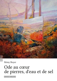 Ode au coeur de pierres d'eau et de sel