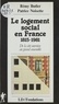 Rémy Butler et Patrice Noisette - Le Logement social en France (1815-1981) - De la cité ouvrière au grand ensemble.