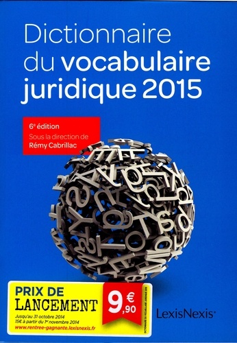 Rémy Cabrillac - Dictionnaire du vocabulaire juridique 2015.