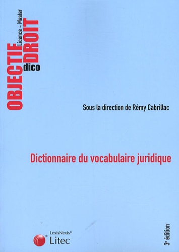 Rémy Cabrillac - Dictionnaire du vocabulaire juridique.
