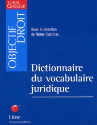 Rémy Cabrillac et  Collectif - Dictionnaire Du Vocabulaire Juridique.