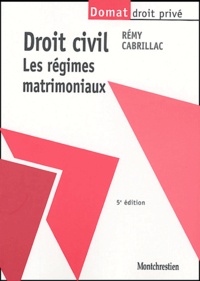Rémy Cabrillac - Droit civil - Les régimes matrimoniaux.