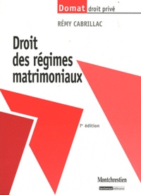 Rémy Cabrillac - Droit des régimes matrimoniaux.