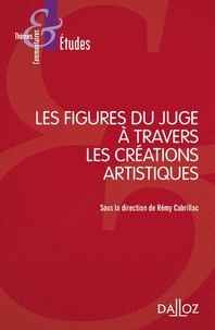 Rémy Cabrillac - Les figures du juge à travers les créations artistiques.