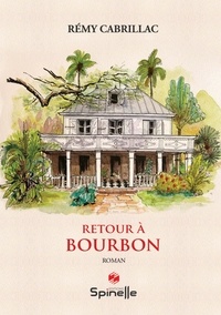 Rémy Cabrillac - Retour à Bourbon.