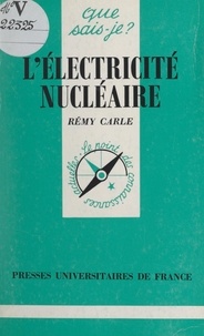 Rémy Carle et Michel Durr - L'électricité nucléaire.