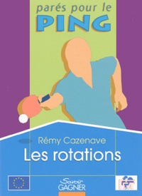 Rémy Cazenave - Les rotations.