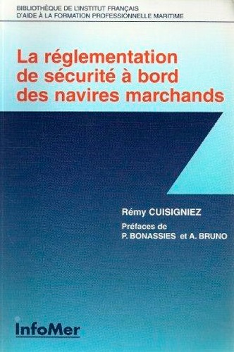 Rémy Cuisigniez - La règlementation de sécurité à bord des navires marchands.