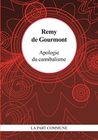 Apologie du cannibalisme et autres textes