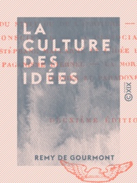 Rémy de Gourmont - La Culture des idées.