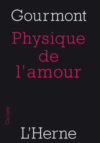 Rémy de Gourmont - Physique de l'amour - Essai sur l'instinct sexuel.