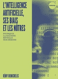Rémy Demichelis - L'Intelligence artificielle, ses biais et les nôtres.