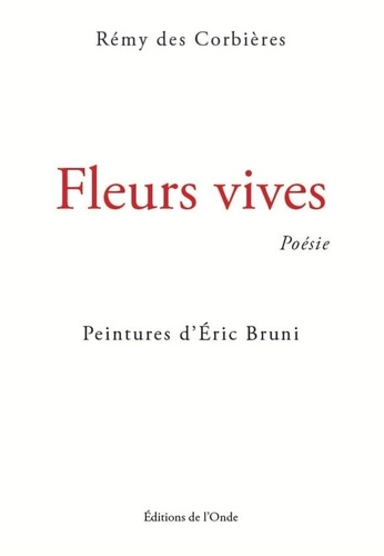 Rémy des Corbières - Fleurs vives.