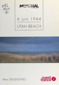 Rémy Desquesnes - 6 juin 1944  Tome 2 - Utah Beach.