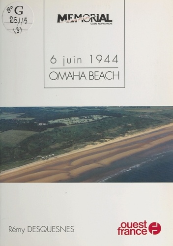 6 juin 1944 Tome 3. Omaha Beach