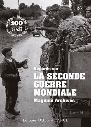 Rémy Desquesnes et  Magnum photos - Regards sur la Seconde Guerre mondiale - Magnum Archives.