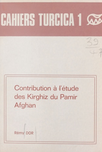 Contribution à l'étude des Kirghiz du Pamir afghan