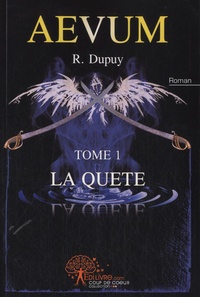 Rémy Dupuy - Aevum Tome 1 : La quête.