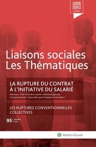 Rémy Favre et Florence Riquoir - La rupture du contrat à l'initiative du salarié - Les ruptures conventionnelles collectives.